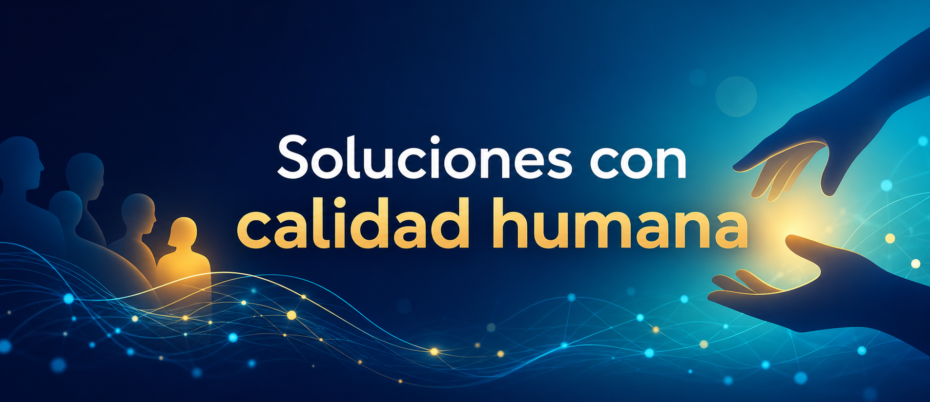 Soluciones con calidad humana